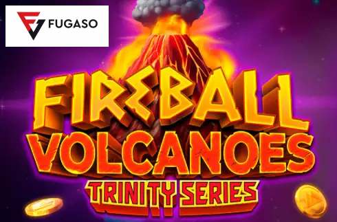 Fireball Volcanoes: Trinity Series
